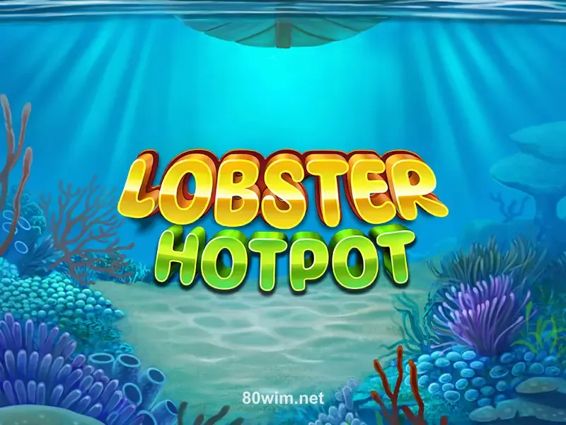 Imagem do Jogo Lobster Hotpot no 80wim